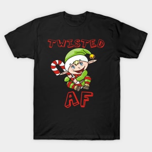 Cute Elf, Twisted AF. Funny Christmas Tee! T-Shirt